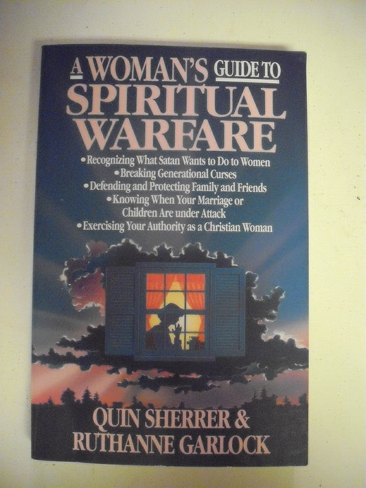 A Woman's Guide to Spiritual Warfare: A Woman's Guide for Battle - 9376