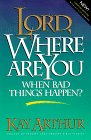 Lord, Where Are You When Bad Things Happen? - 1372