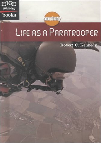 Life As a Paratrooper (High Interest Books: On Duty) - 2459