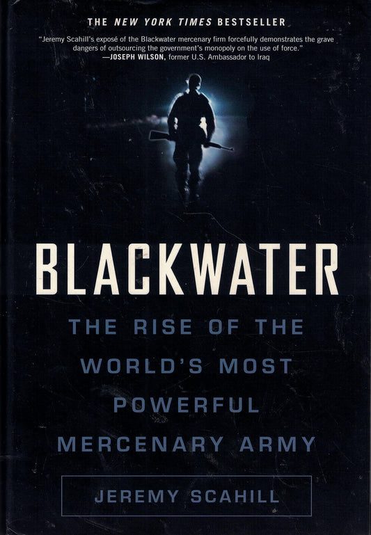 Blackwater: The Rise of the World's Most Powerful Mercenary Army - 3122