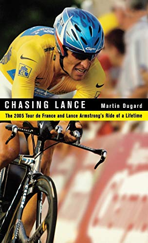 Chasing Lance: The 2005 Tour de France and Lance Armstrong's Ride of a Lifetime (with 20 photos included) - 940