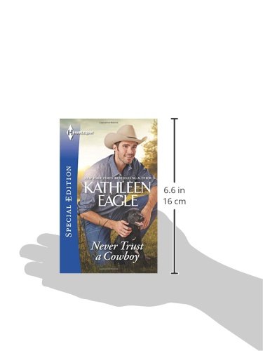 Never Trust a Cowboy (Harlequin Special Edition) - 3771