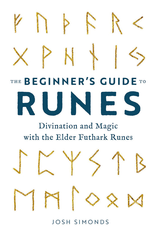 The Beginner's Guide to Runes: Divination and Magic with the Elder Futhark Runes - 7242