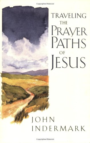 Traveling the Prayer Paths of Jesus - 8407