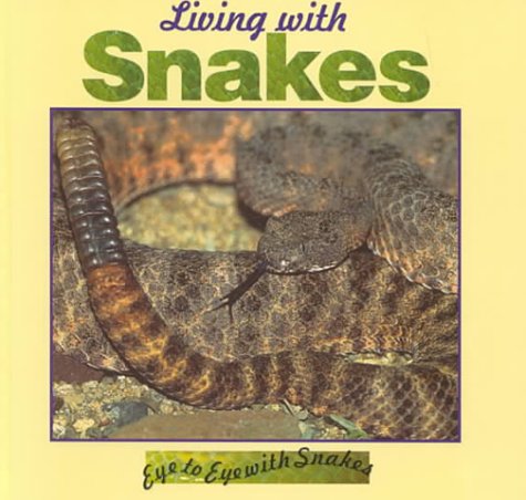 Living With Snakes (Eye to Eye With Snakes) - 8213