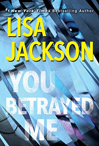 You Betrayed Me: A Chilling Novel of Gripping Psychological Suspense (The Cahills) - 9810