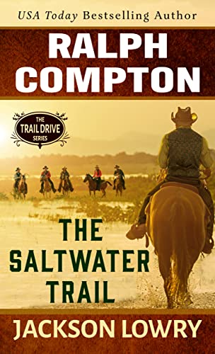 Ralph Compton The Saltwater Trail (The Trail Drive Series) - 1629