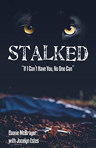 Stalked: "If I Can't Have You, No One Can" - 3398