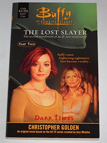 The Dark Times: Lost Slayer Serial Novel part 2 (Buffy the Vampire Slayer) - 5762