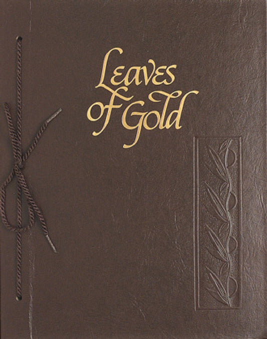 Leaves of Gold: An Anthology of Prayers, Memorable Phrases, Inspirational Verse, and Prose (Standard Edition)