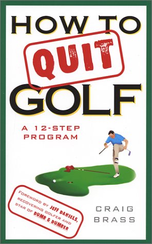 How to Quit Golf: A 12-Step Program - 6197