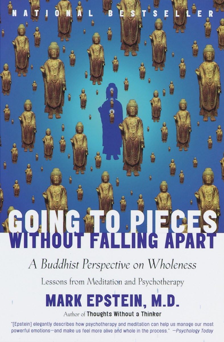 Going to Pieces without Falling Apart: A Buddhist Perspective on Wholeness - 7043