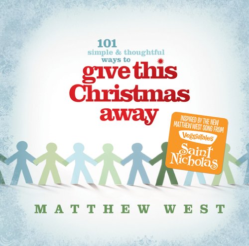 Give This Christmas Away (101 simple & thoughtful ways to . . .) - 863