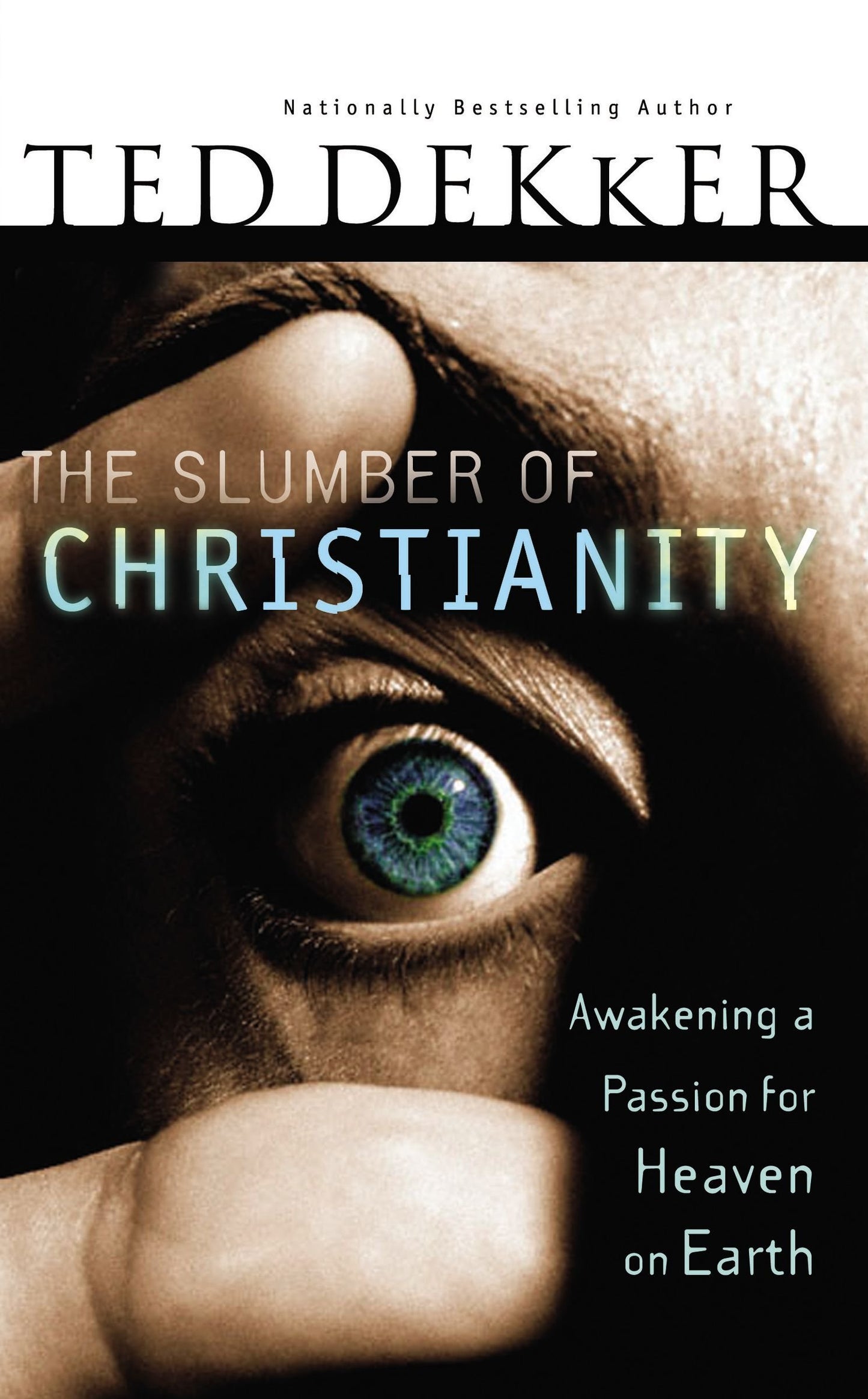 The Slumber Of Christianity: Awakening A Passion For Heaven On Earth - 5494