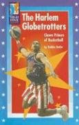 The Harlem Globetrotters: The Clown Princes of Basketball (High Five Reading) - 5372