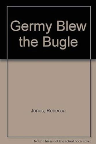 Germy Blew the Bugle - 4999