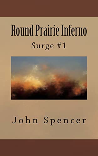 Round Prairie Inferno: Surge #1 - 9251