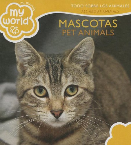 Mascotas Pet Animals: Toto Sobre Los Animales All About Animals (Mi Mundomy World) (Spanish and English Edition) - 283