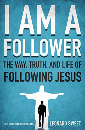 I Am a Follower: The Way, Truth, and Life of Following Jesus - 2800