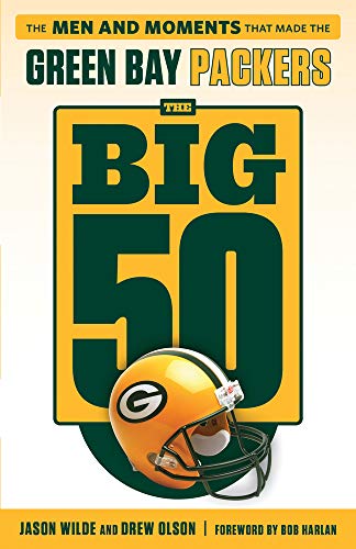 The Big 50: Green Bay Packers: The Men and Moments that Made the Green Bay Packers - 4578