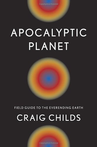 Apocalyptic Planet: Field Guide to the Everending Earth - 6192