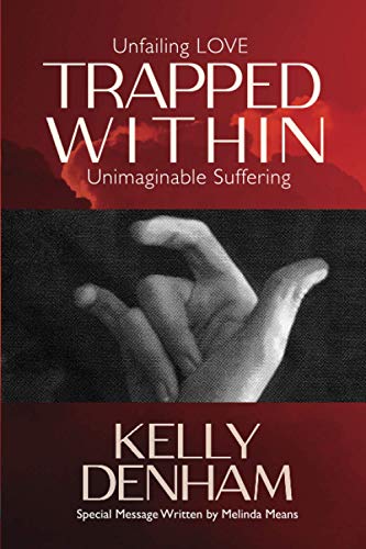 Trapped Within: Unfailing Love, Unimaginable Suffering - 9302