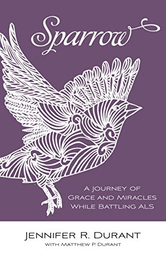 Sparrow: A Journey of Grace and Miracles While Battling ALS - 349