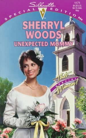 Unexpected Mommy (That Special Woman/And Baby Makes Three Next Generation) (Special Edition) - 9419