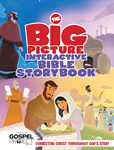 The Big Picture Interactive Bible Storybook, Hardcover: Connecting Christ Throughout God’s Story (The Big Picture Interactive / The Gospel Project) - 9384