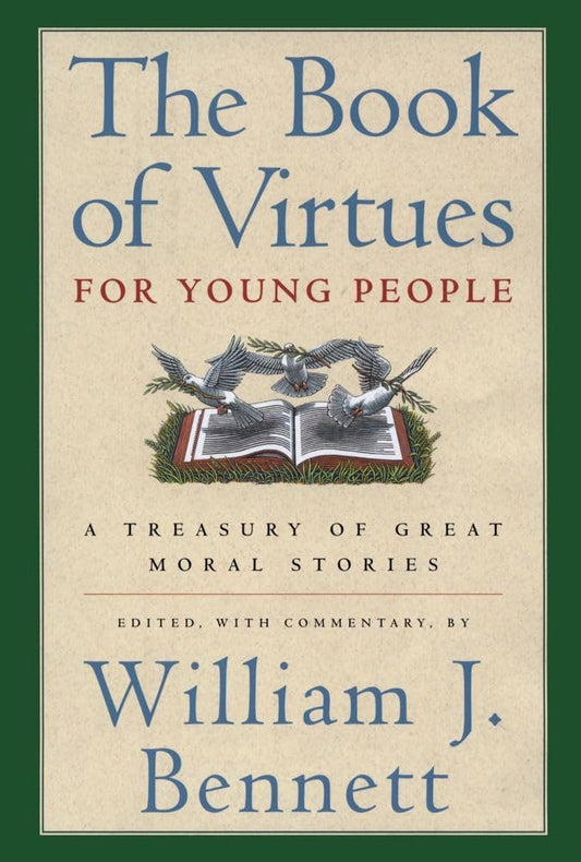 The Book of Virtues for Young People: A Treasury of Great Moral Stories