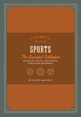 Ultimate Book of Sports: The Essential Collection of Rules, Stats, and Trivia for Over 250 Sports - 2149