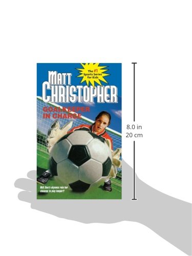 Goalkeeper in Charge (Matt Christopher Sports Classics) - 6118