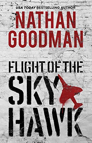 Flight of the Skyhawk: A Thriller - 3946