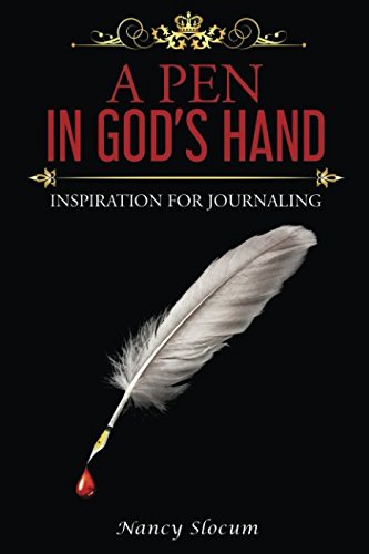 A Pen in God's Hand: Inspiration for Journaling - 4314