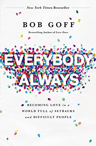 Everybody, Always: Becoming Love in a World Full of Setbacks and Difficult People - 6001