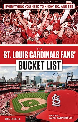 The St. Louis Cardinals Fans' Bucket List - 8033