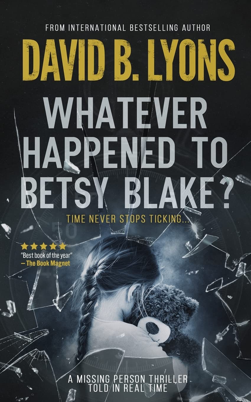 Whatever Happened to Betsy Blake?: A haunting psychological thriller (The Lenny Moon series) - 1719