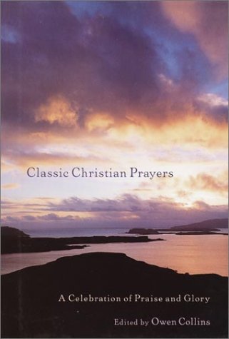 Classic Christian Prayers: A Celebration of Praise and Glory - 7913