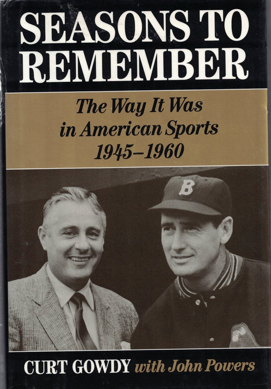 Seasons to Remember: The Way It Was in American Sports, 1945-1960 - 6075