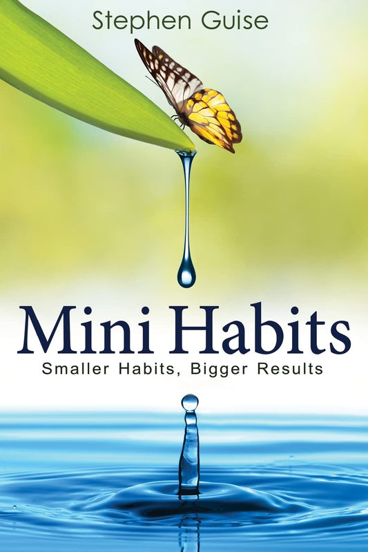 Mini Habits: Smaller Habits, Bigger Results - 1037