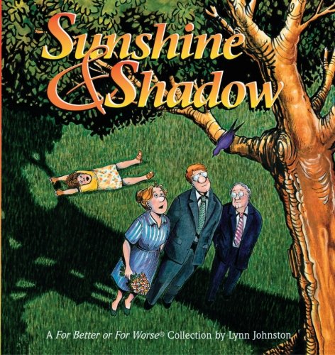 Sunshine and Shadow: A For Better or For Worse Collection - 3739