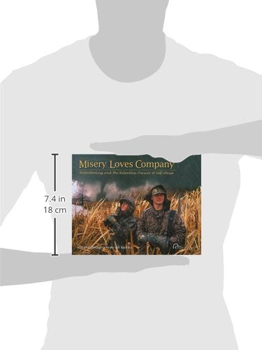 Misery Loves Company: Waterfowling and the Relentless Pursuit of Self-Abuse - 8468