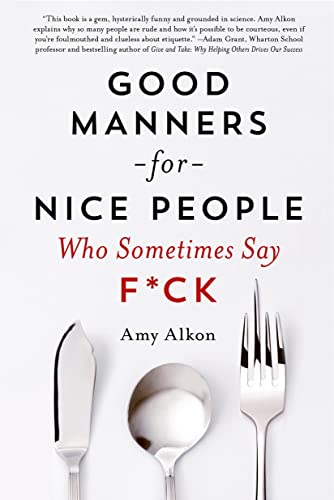 Good Manners for Nice People Who Sometimes Say F*ck - 963