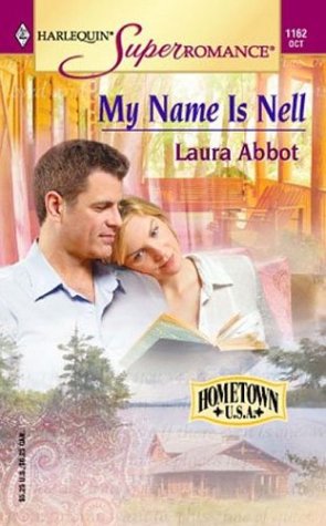 My Name Is Nell: Hometown U.S.A. (Harlequin Superromance No. 1162) - 6280