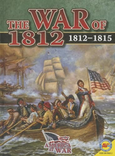 The War of 1812: 1812-1815 (America at War (Av2)) - 9702