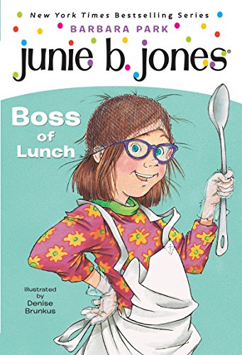 Junie B., First Grader: Boss of Lunch (Junie B. Jones, No. 19) - 8949