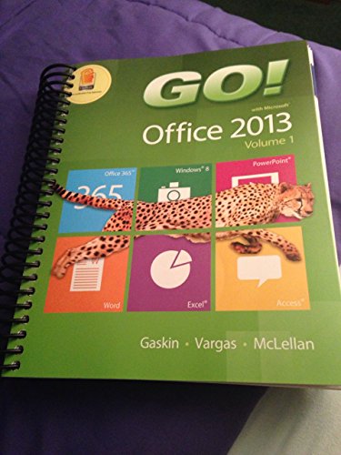 Go! with Office 2013, Volume 1 - 9197