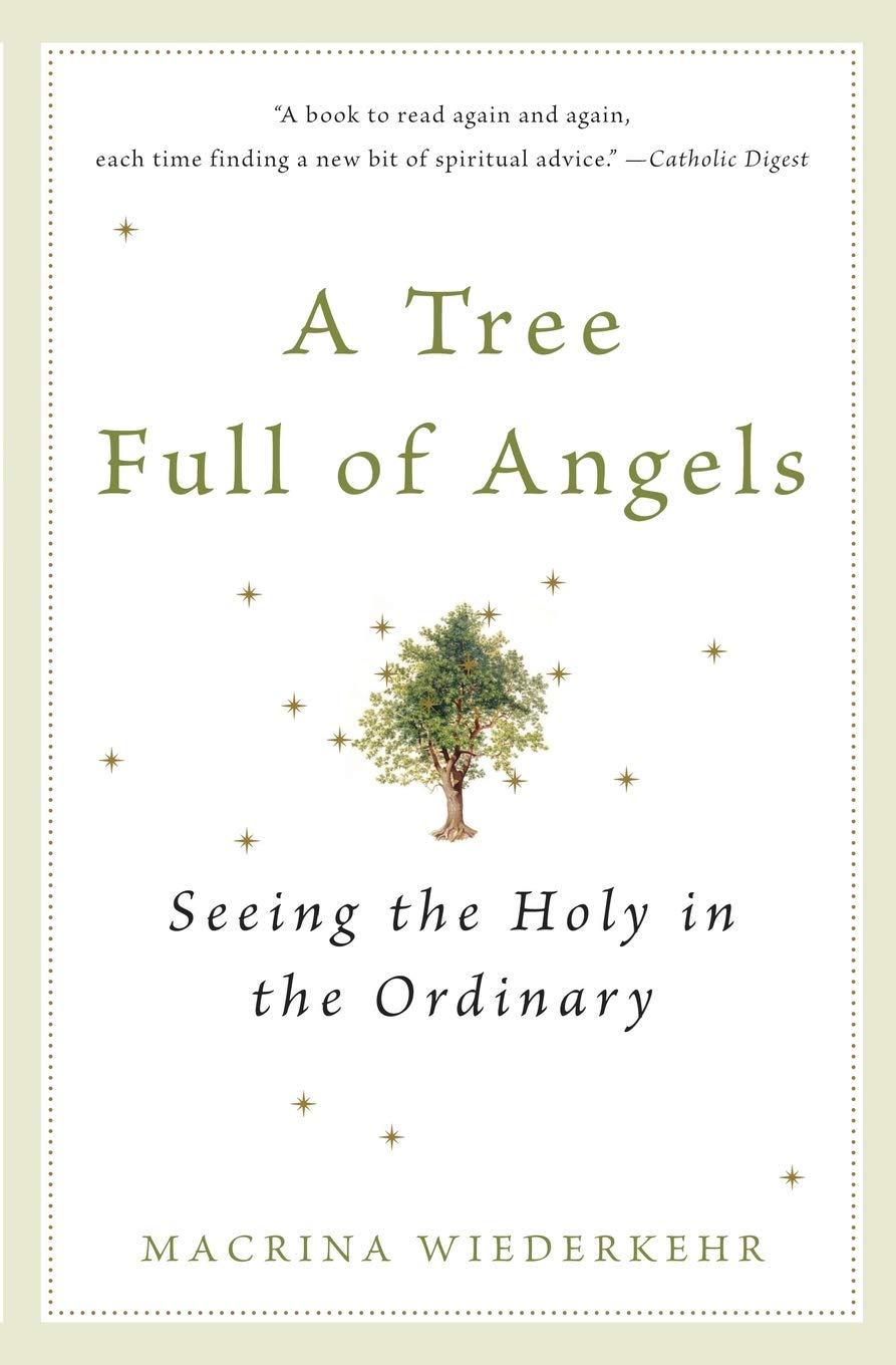 A Tree Full of Angels: Seeing the Holy in the Ordinary