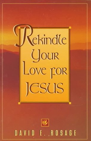 Rekindle Your Love for Jesus - 263