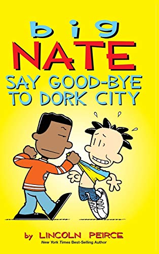 Big Nate: Say Good-bye to Dork City - 4677